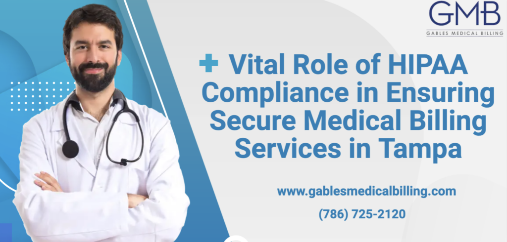 Vital Role of HIPAA Compliance in Ensuring Secure Medical Billing Services in Tampa